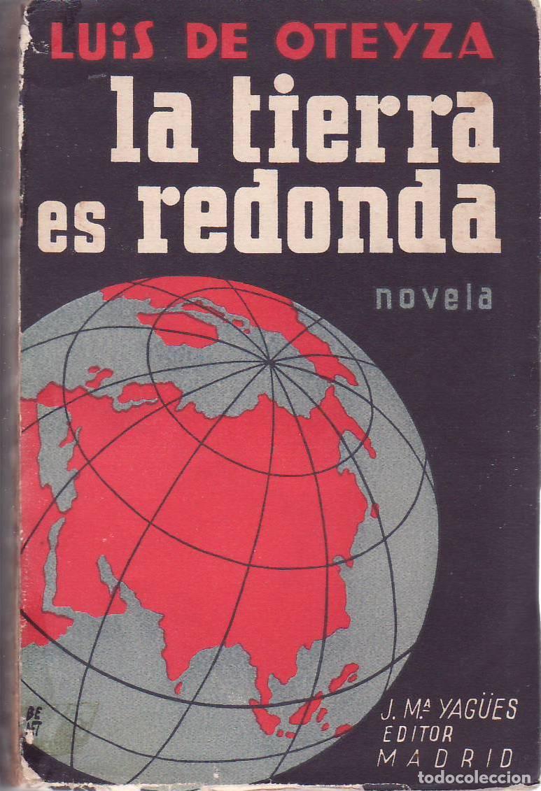 B&uuml;cher: OTEYZA, Luis de.- - La tierra es redonda.