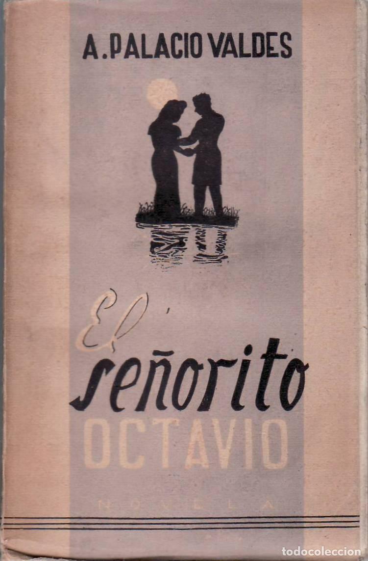 Libri di seconda mano: PALACIO VALDES, Armando.- - El se&ntilde;orito Octavio. Tomo III de las Obras Completas.