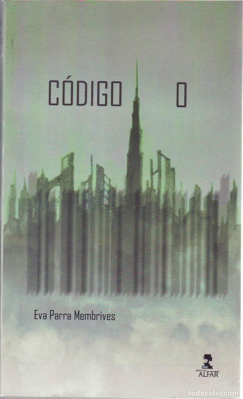 books: PARRA MEMBRIVES, Eva.- - C&oacute;digo 0. Novela.