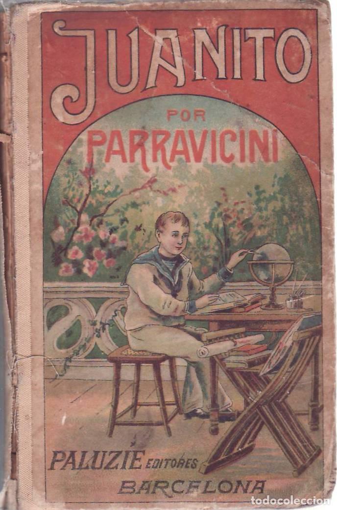 B&uuml;cher: PARRAVICINI, L.A.- - Juanito. Libro de lectura, original de... Versi&oacute;n libre por T. de A. Galliss&aacute;.