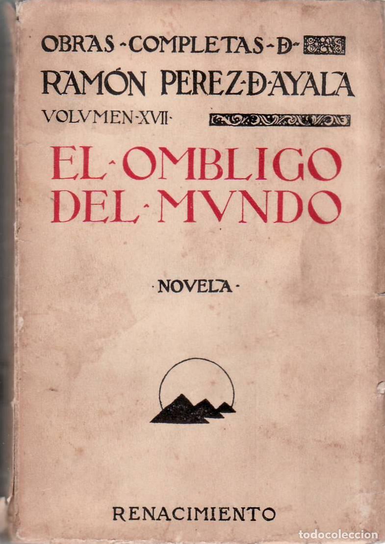 books: PEREZ DE AYALA, Ram&oacute;n.- - El ombligo del mundo. Novelas cortas.