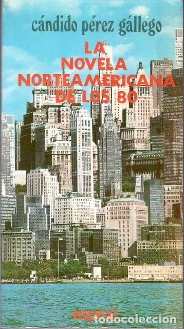 B&uuml;cher: P&Eacute;REZ GALLEGO, C&aacute;ndido.- - La novela norteamericana de los 80.