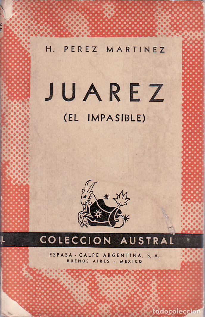 Livros em segunda m&atilde;o: PEREZ MARTINEZ, H&eacute;ctor.- - Ju&aacute;rez, el impasible.