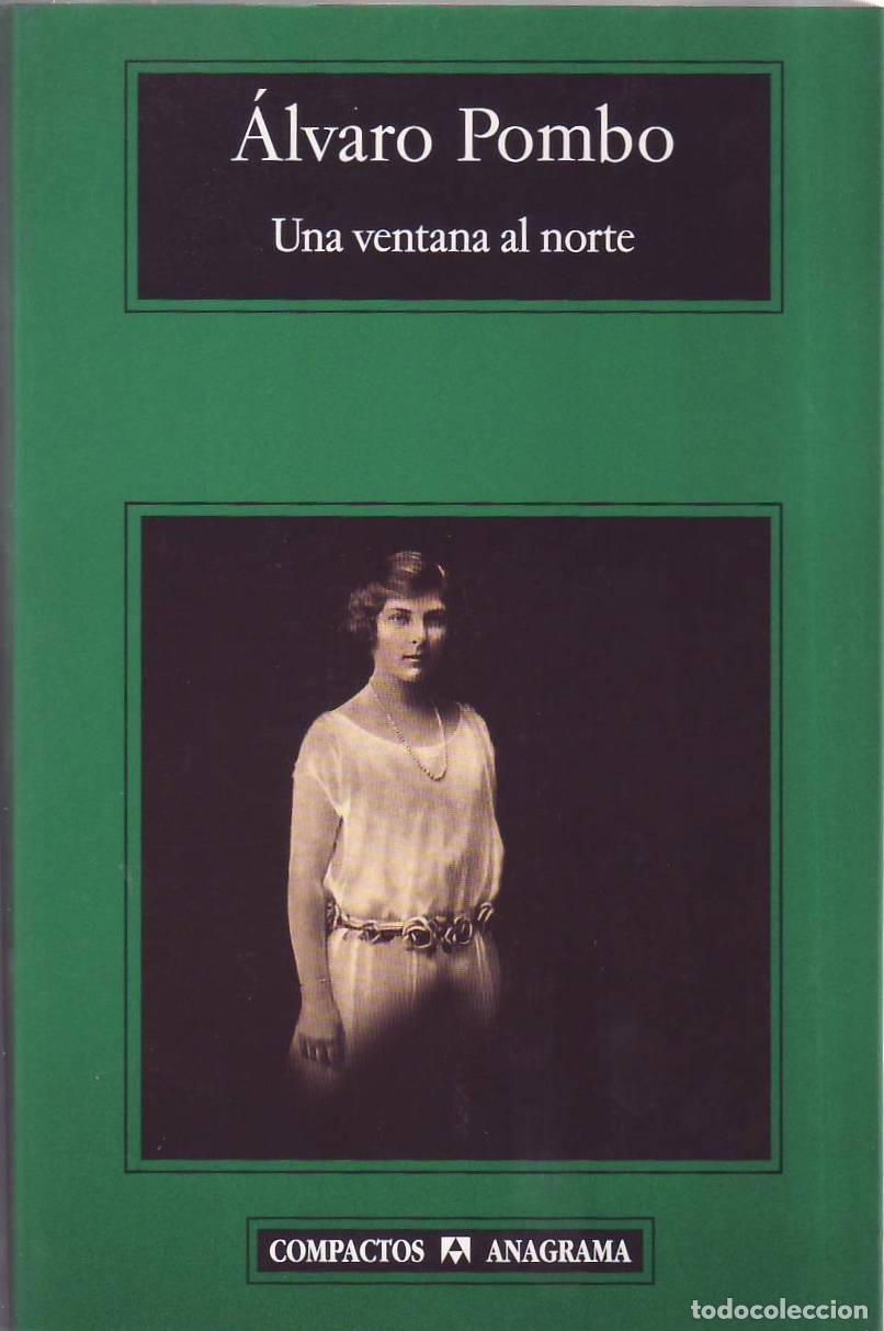 books: POMBO, &Aacute;lvaro.- - Una ventana al norte. Novela.