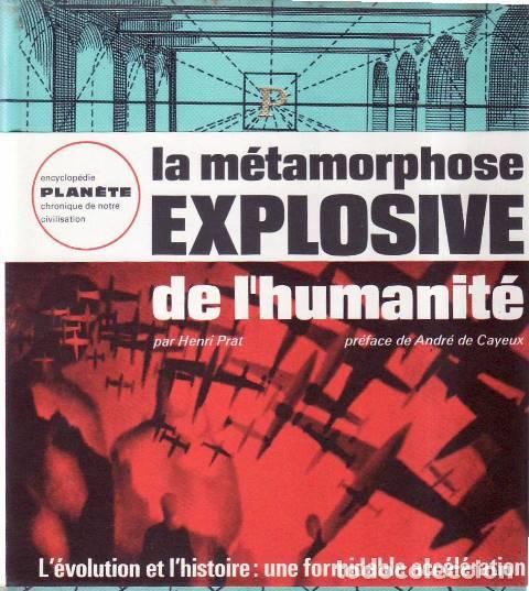 Libros: PRAT, Henri.- - La metamorphose explosive de lhumanite. Pr&eacute;face de Andr&eacute; de Cayeux. - Foto 1