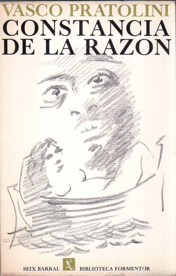 Livros em segunda m&atilde;o: PRATOLINI, Vasco.- - Constancia de la raz&oacute;n. Novela. Traducci&oacute;n de Manuel V&aacute;zquez.