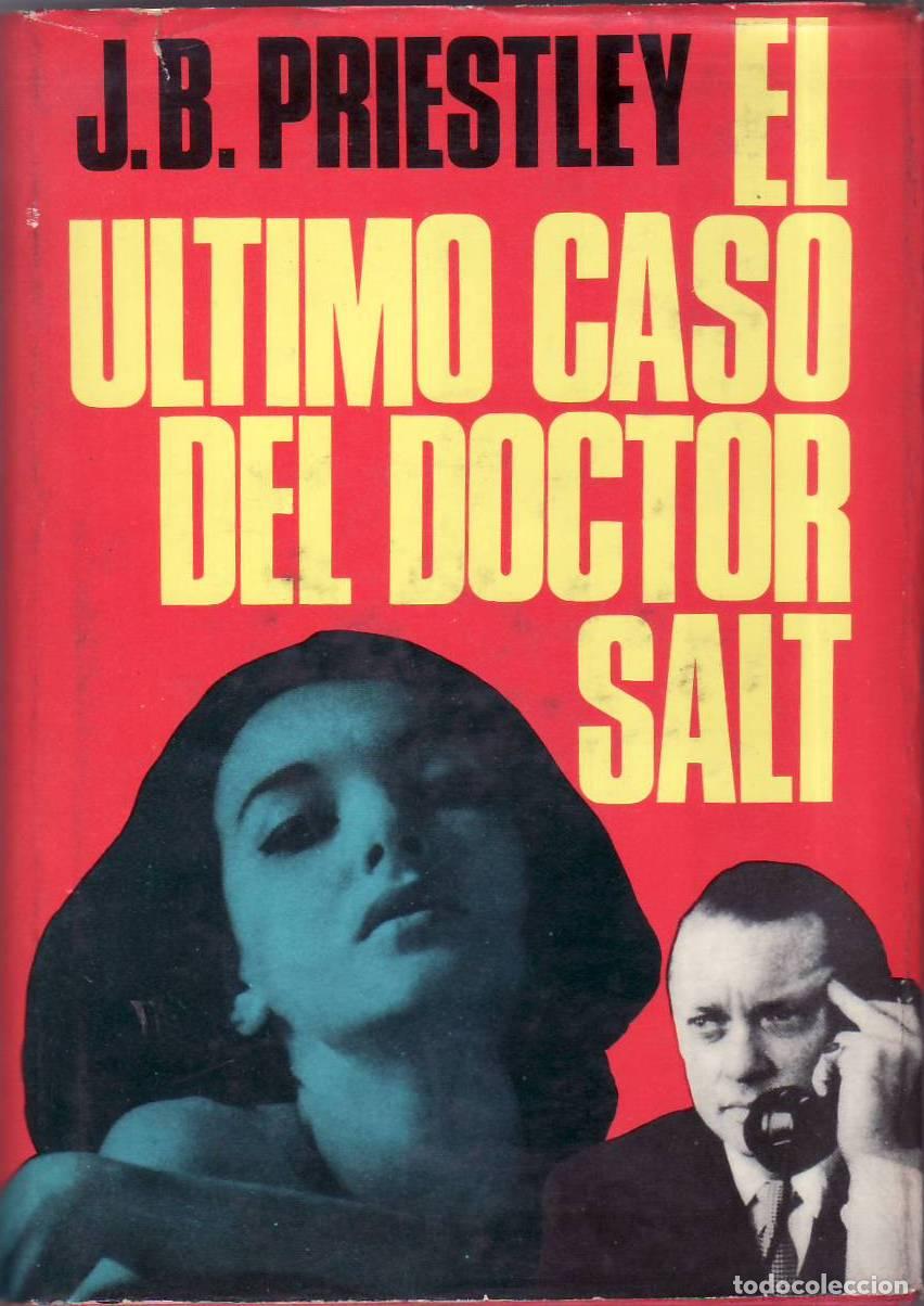 Libri di seconda mano: PRIESTLEY, J.B.- - El &uacute;ltimo caso del doctor Salt. Novela.