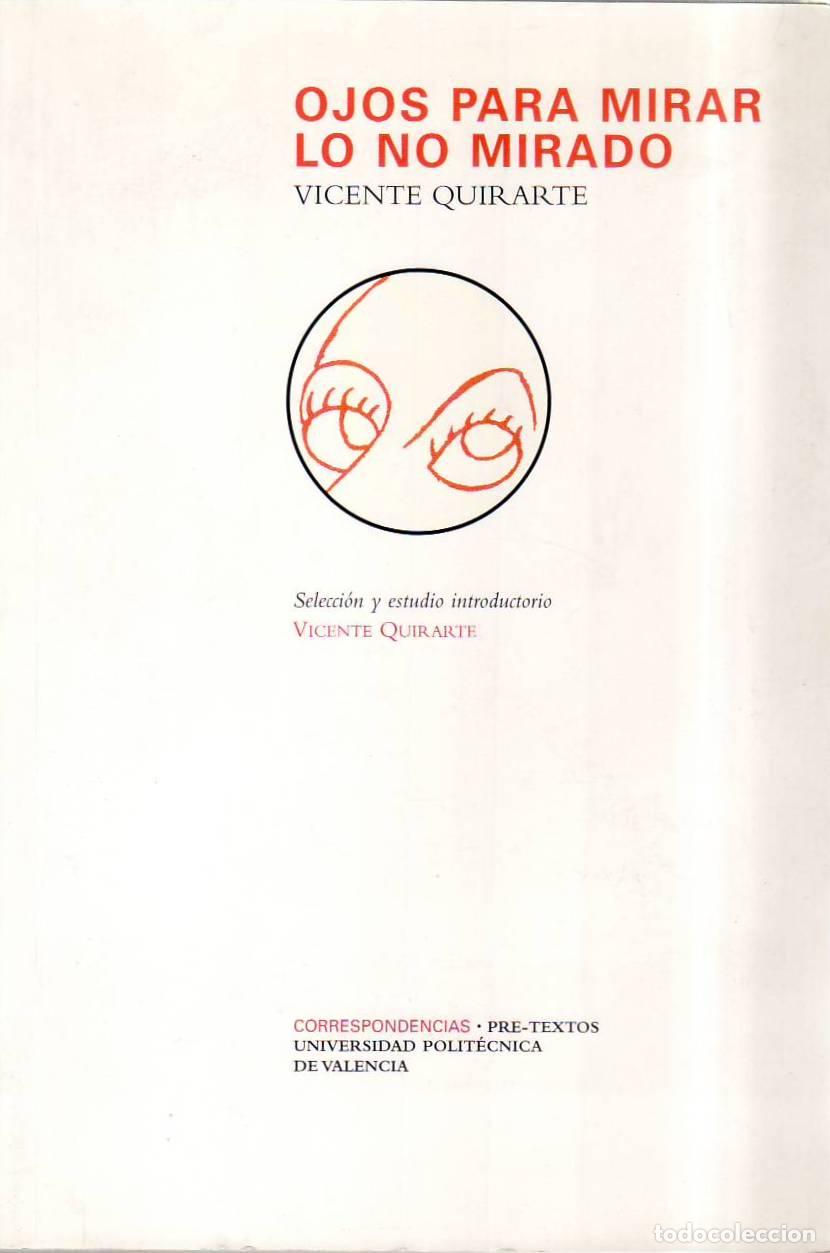 Libri di seconda mano: QUIRARTE, Vicente.- - Ojos para mirar lo no mirado: los contempor&aacute;neos y las artes pl&aacute;sticas. Selecc