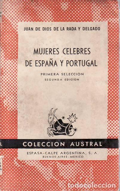 B&uuml;cher: RADA Y DELGADO, Juan de Dios de la.- - Mujeres c&eacute;lebres de Espa&ntilde;a y Portugal. Primera selecci&oacute;n.