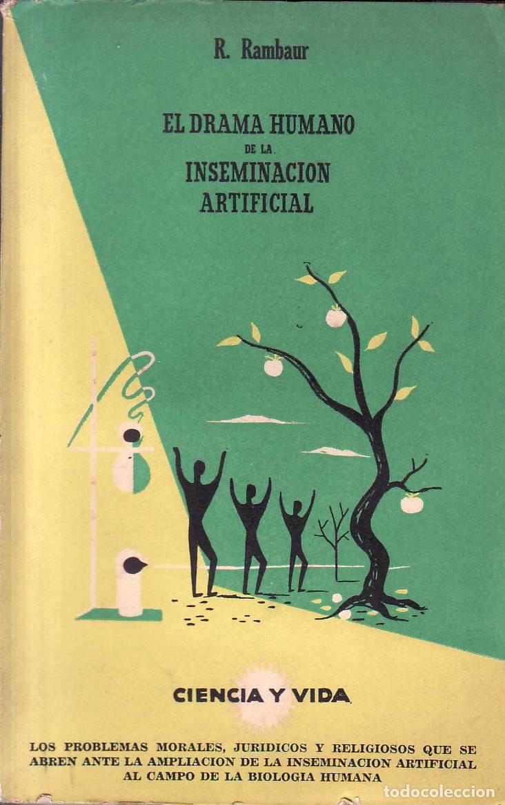 books: RAMBAUR, Raymond.- - El drama humano de la inseminaci&oacute;n artificial. Traducido del franc&eacute;s por Baldom
