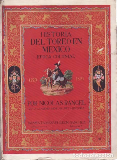 B&uuml;cher: RANGEL, Nicol&aacute;s.- - Historia del toreo en M&eacute;xico (Epoca colonial, 1529-1821).