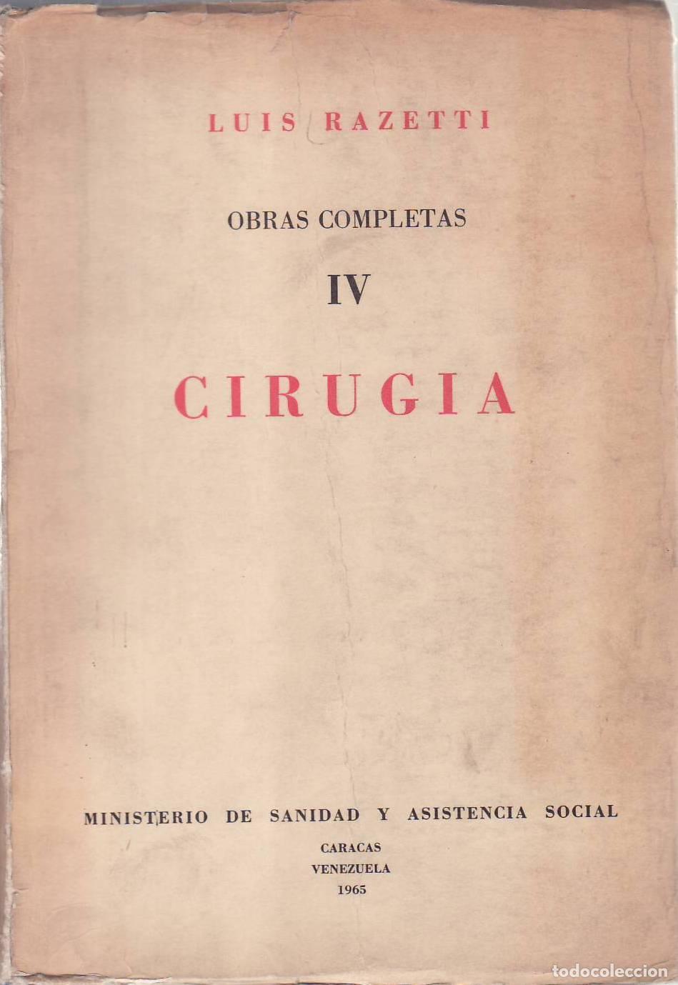 Libros: RAZETTI, Luis.- - Cirug&iacute;a (Obras completas, t. IV). Introducci&oacute;n de Ricardo Archila.