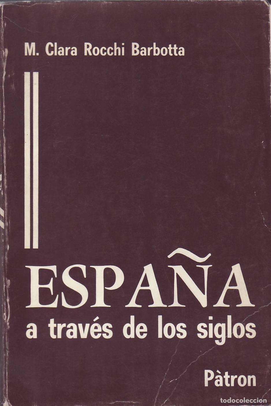 Libros: ROCCHI BARBOTTA, Clara.- - Espa&ntilde;a a trav&eacute;s de los siglos. - Foto 1