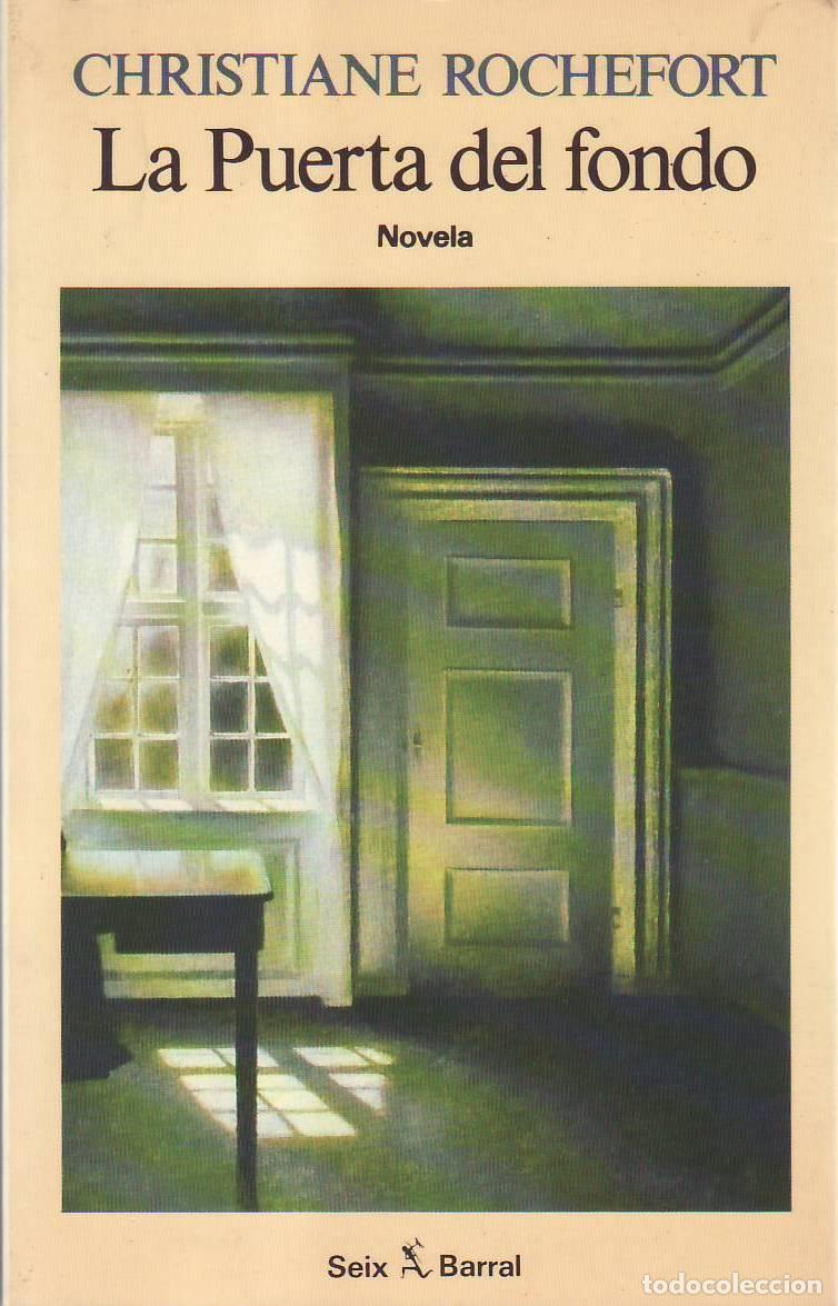 Livros em segunda m&atilde;o: ROCHEFORT, Christiane.- - La puerta del fondo. Novela. Traducci&oacute;n del franc&eacute;s por Ana Juand&oacute;.