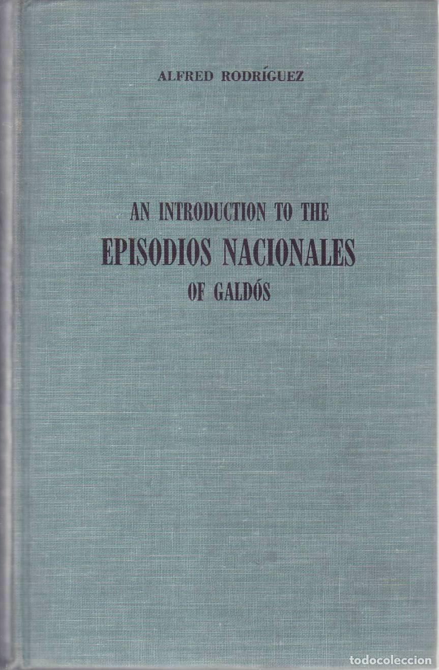 Libros: RODRIGUEZ, Alfred.- - An introduction to the Episodios nacionales of Gald&oacute;s.