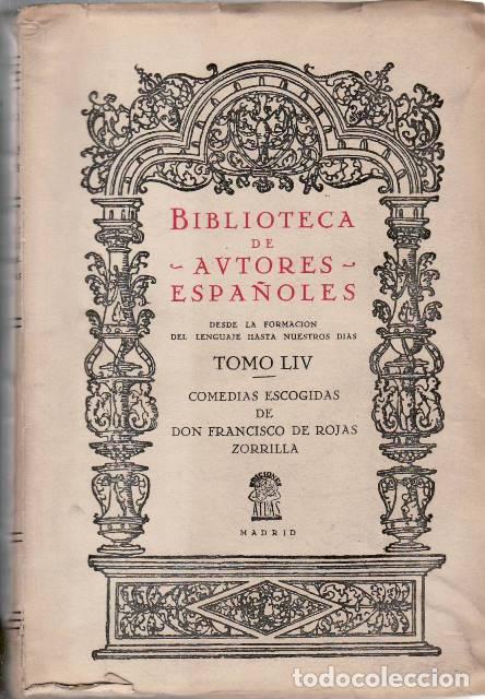 Libri di seconda mano: ROJAS ZORRILLA, Francisco de.- - Comedias escogidas.