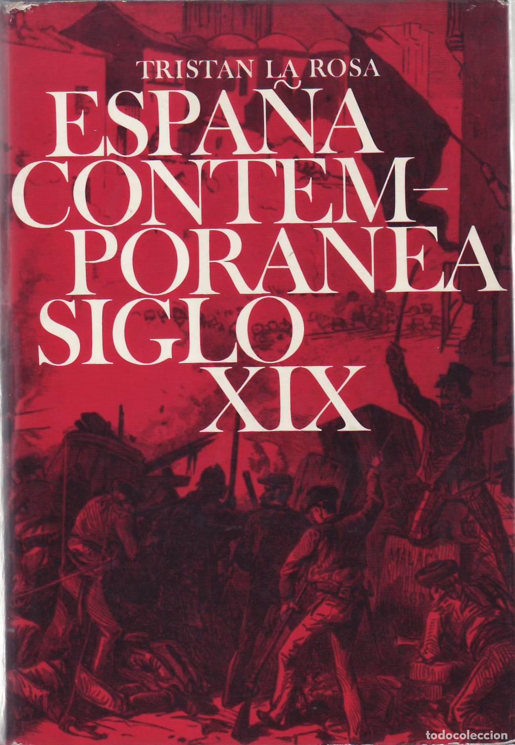 Libri di seconda mano: ROSA, Trist&aacute;n la.- - Espa&ntilde;a contempor&aacute;nea. Siglo XIX.