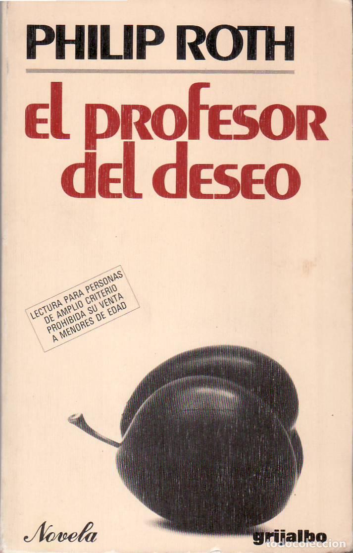 Libros: ROTH, Philip.- - El profesor del deseo. Novela. - Foto 1