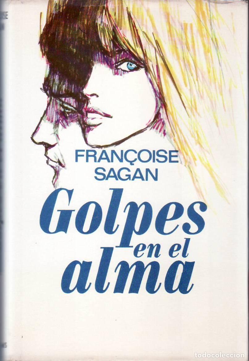 books: SAGAN, Fran&ccedil;oise.- - Golpes en el alma. Novela.