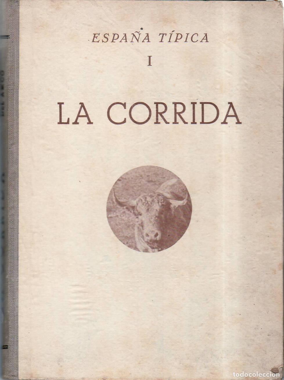books: S&Aacute;NCHEZ DEL ARCO, Manuel - La corrida. Fotograf&iacute;as de Baldomero Fern&aacute;ndez.