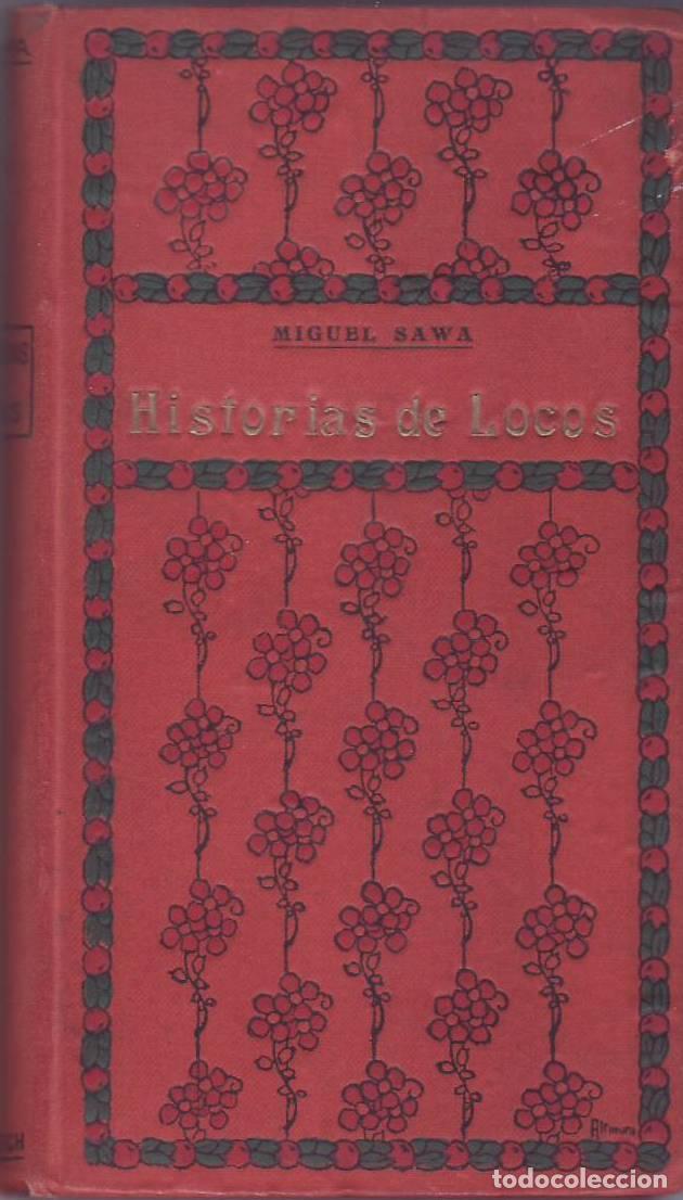 Libros: SAWA, Miguel.- - Historias de locos. Obra in&eacute;dita y p&oacute;stuma.