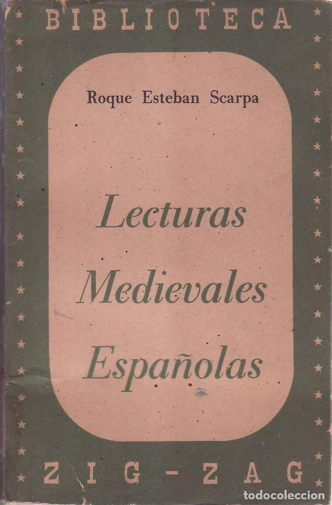 Libri di seconda mano: SCARPA, Roque Esteban.- - Lecturas medievales espa&ntilde;olas. Edici&oacute;n y pr&oacute;logo de...