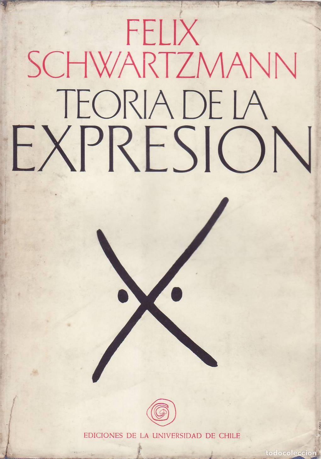 books: SCHWARTZMANN, F&eacute;lix.- - Teor&iacute;a de la expresi&oacute;n.