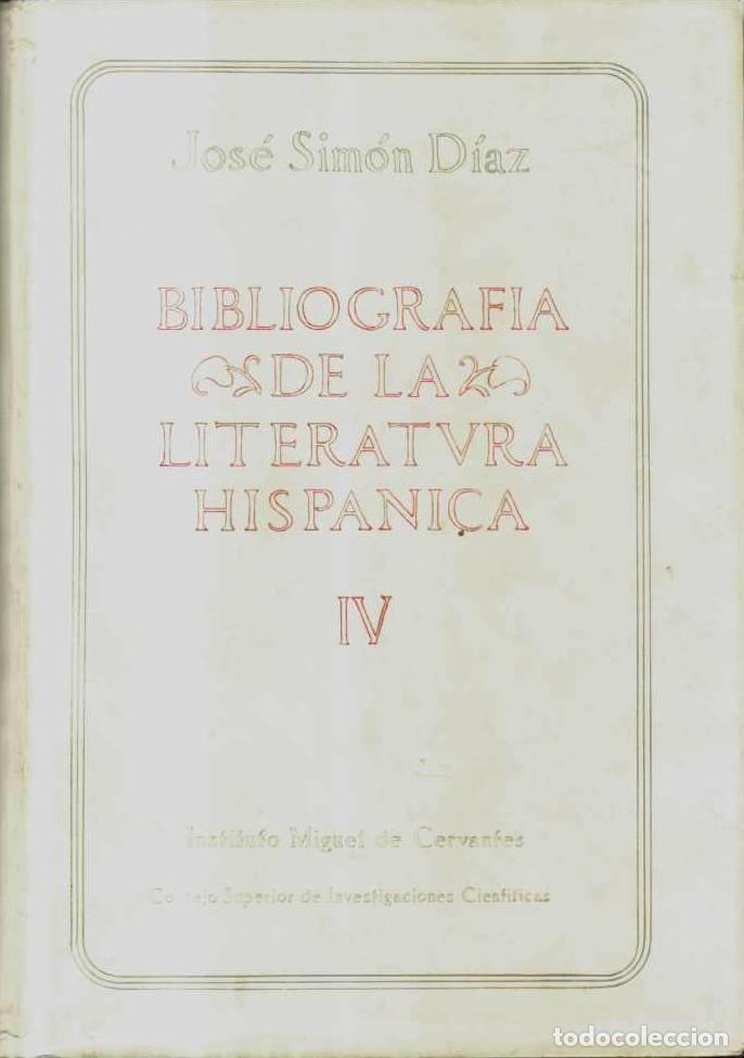 Libri di seconda mano: SIMON DIAZ, Jos&eacute;.- - Bibliograf&iacute;a de la literatura hisp&aacute;nica. Tomo IV: Literatura castellana: Siglos