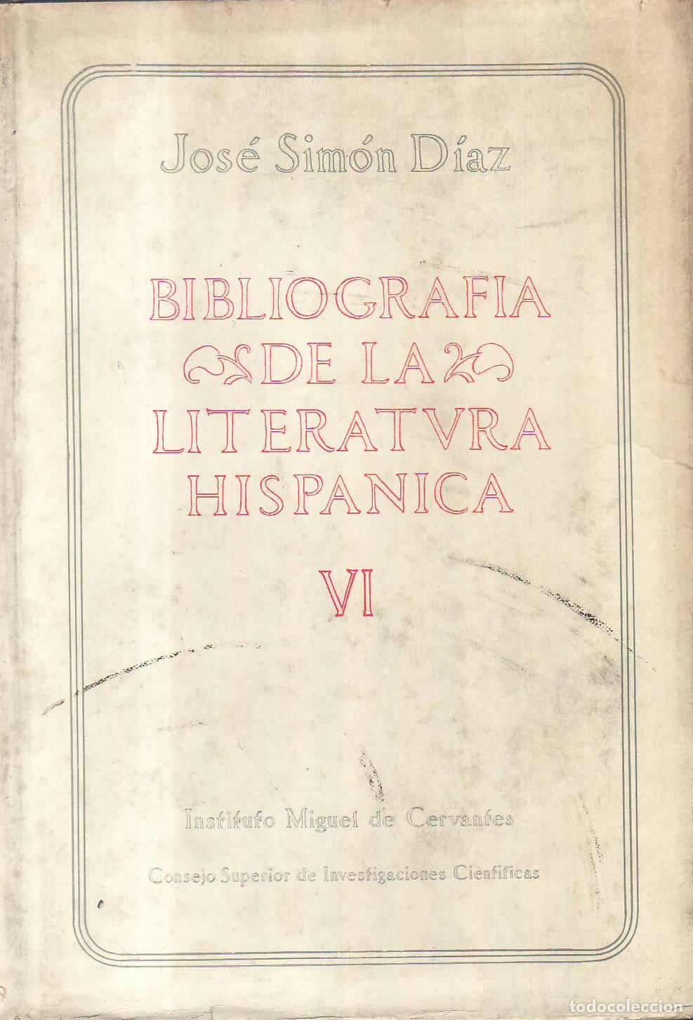 Libros: SIMON DIAZ, Jos&eacute;.- - Bibliograf&iacute;a de la literatura hisp&aacute;nica, tomo VI. Siglos XVI-XVII. Aria-Buzio.