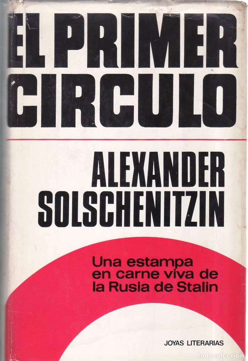 books: SOLSCHENITZIN, Alexander.- - El primer c&iacute;rculo. Una estampa en carne viva de la Rusia de Stalin.
