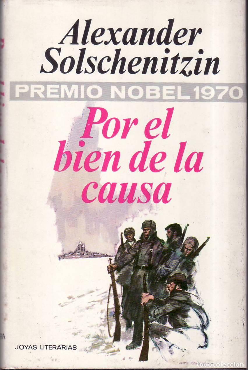 Libros: SOLSCHENITZIN, Alexander.- - Por el bien de la causa. Novela.