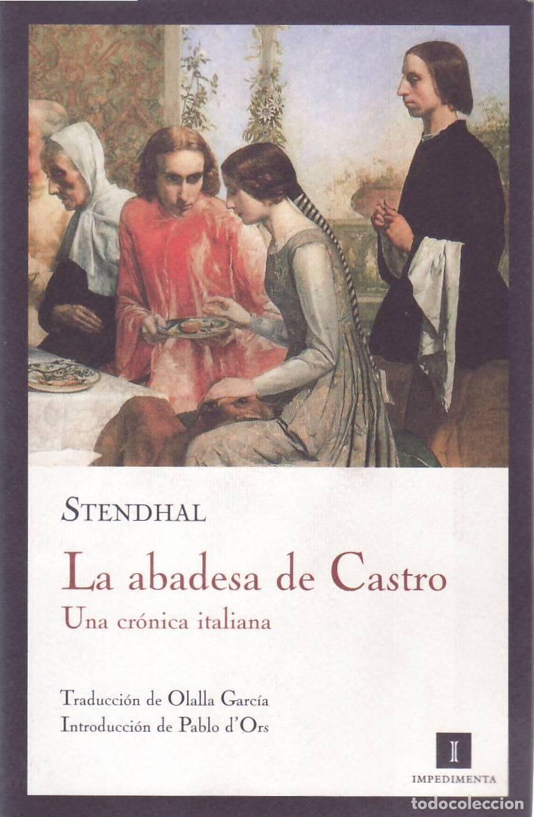 Livros em segunda m&atilde;o: STENDHAL.- - La abadesa de Castro. Una cr&oacute;nica italiana. Traducci&oacute;n de Olalla Garc&iacute;a. Introducci&oacute;n d