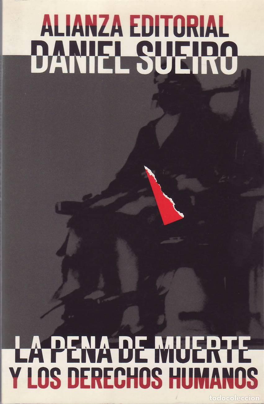 B&uuml;cher: SUEIRO, Daniel.- - La pena de muerte y los derechos humanos.