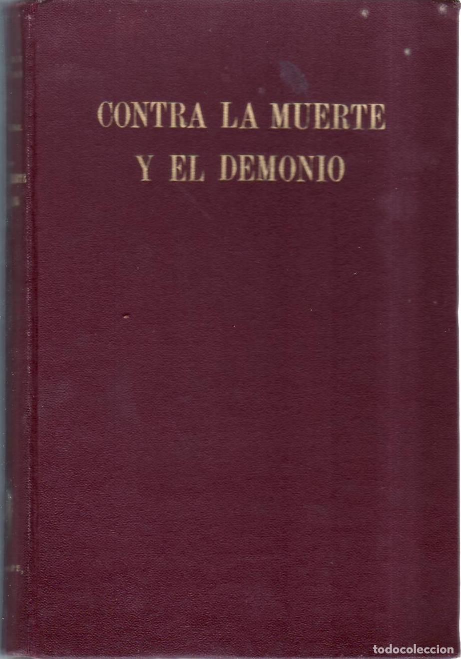 Libros: THIEL, Rudolf.- - Contra la muerte y el demonio. De la vida de los grandes m&eacute;dicos. Traducci&oacute;n de Jo