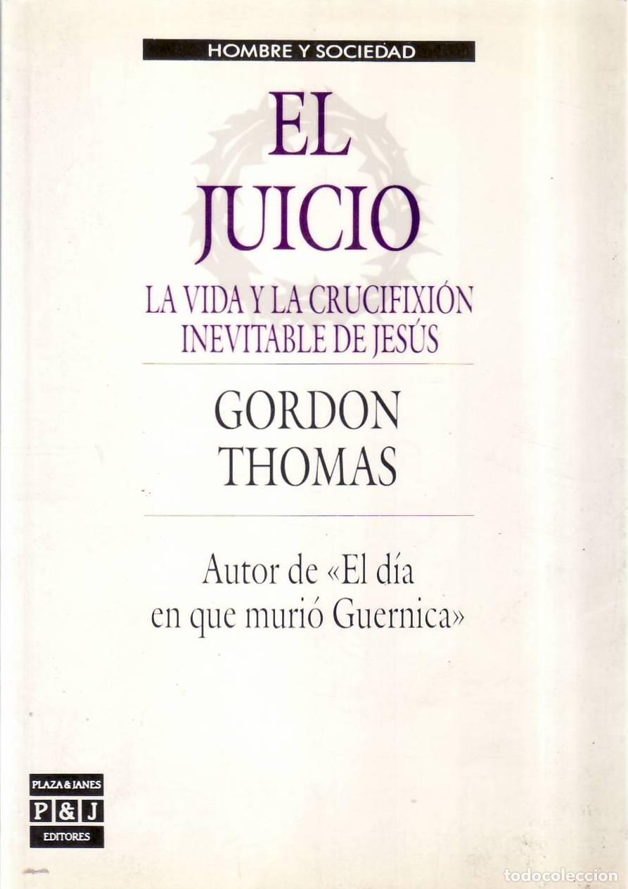 Livros em segunda m&atilde;o: THOMAS, Gordon.- - El juicio. La vida y la crucifixi&oacute;n inevitable de Jes&uacute;s. Autor de El d&iacute;a en que m