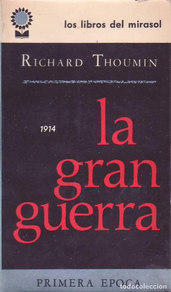 Libros: THOUMIN, Richard.- - La Gran Guerra. Primera &Eacute;poca. 1914. - Foto 1