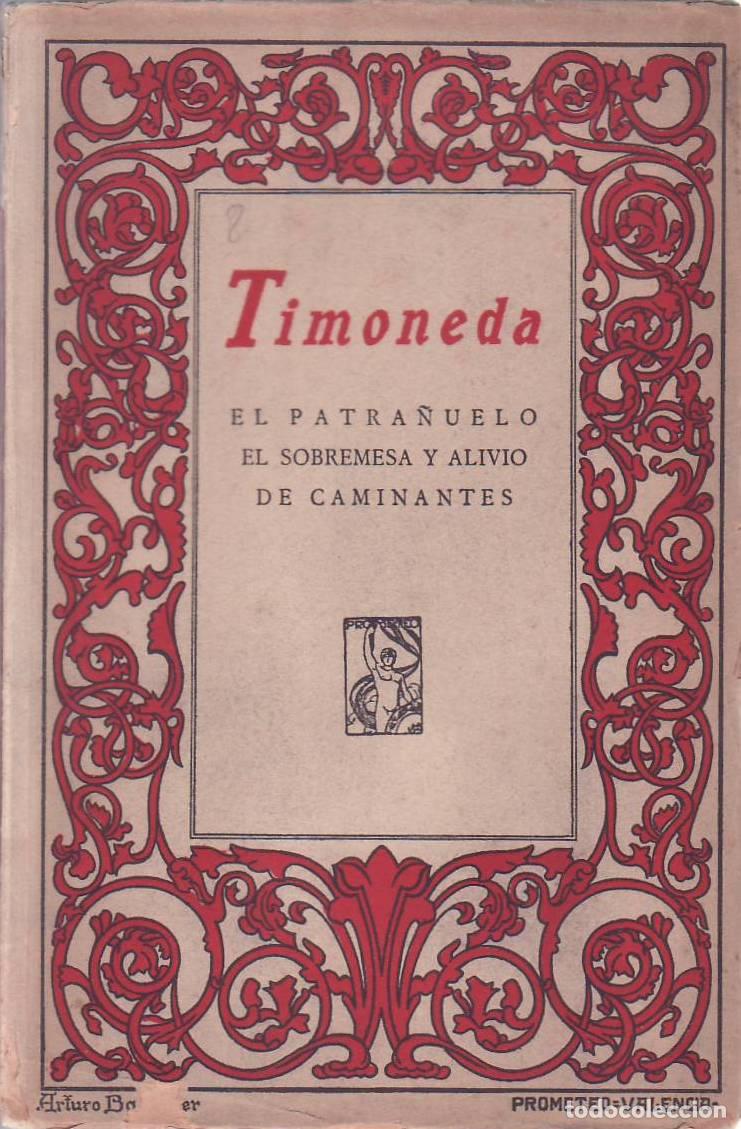 Libri di seconda mano: TIMONEDA.- - El patra&ntilde;uelo. El sobremesa y alivio de caminantes. Cubierta con orla modernista de Art