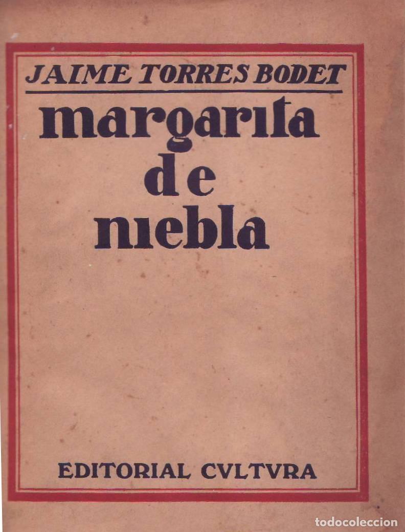 Libros: TORRES BODET, Jaime.- - Margarita de niebla. Novela.