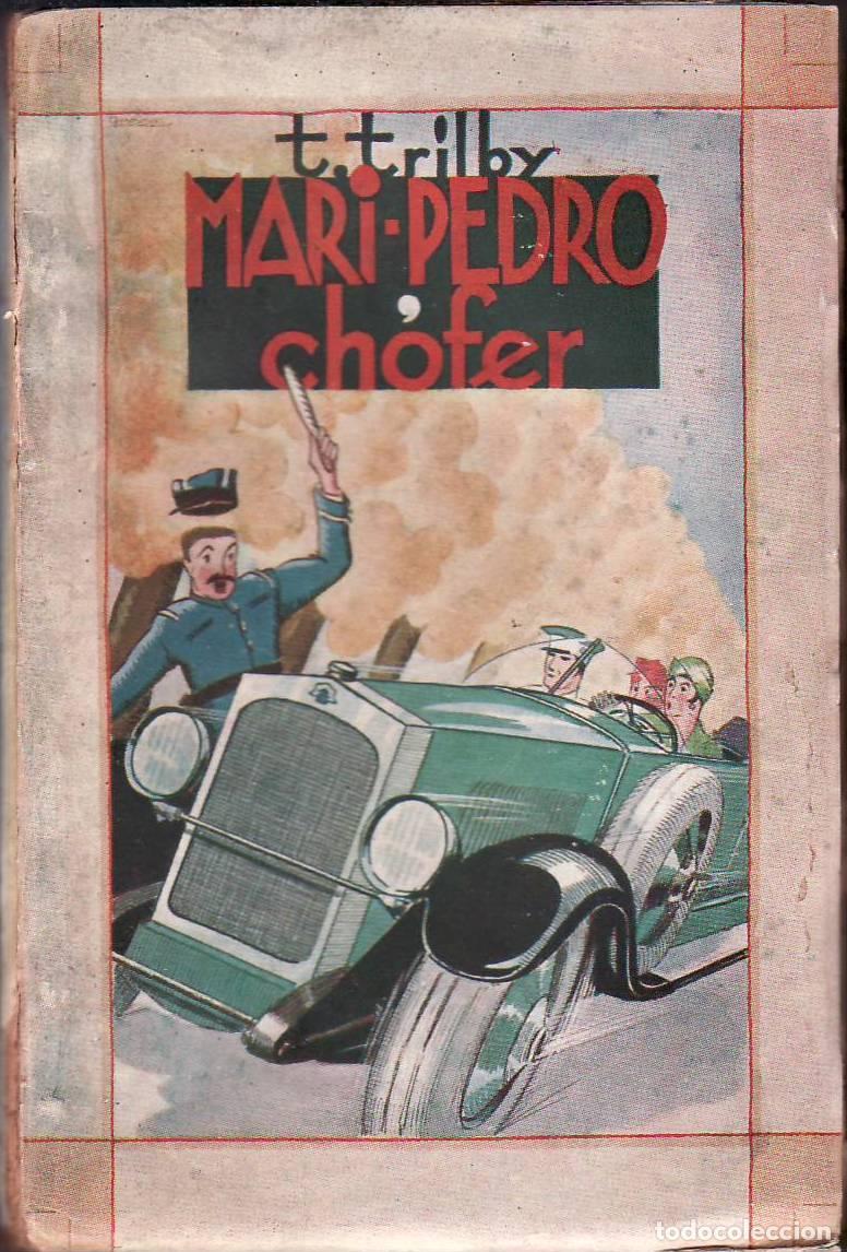 Libros: TRILBY, T.- - Mari-Pedro, Ch&oacute;fer. Novela. Versi&oacute;n de Boris Bureba.
