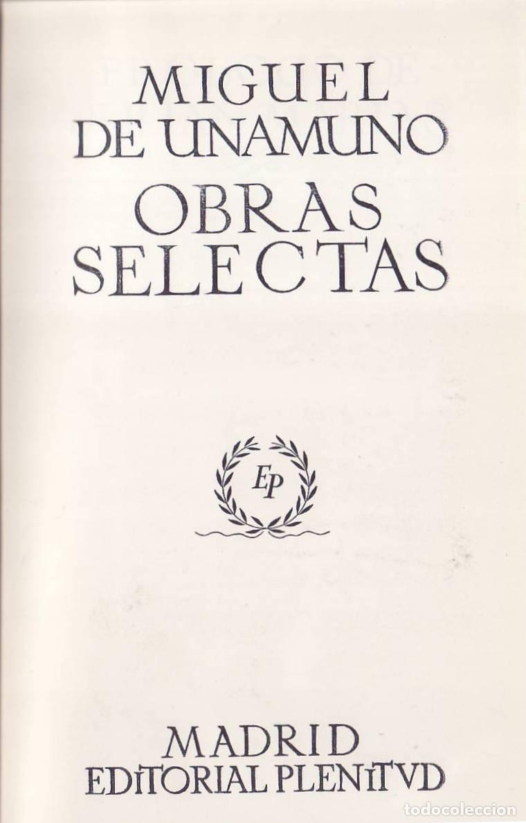 books: UNAMUNO, Miguel de.- - Obras selectas (Ensayos. Novelas. Escritos ocasionales. Teatro. Poes&iacute;as). Pr&oacute;