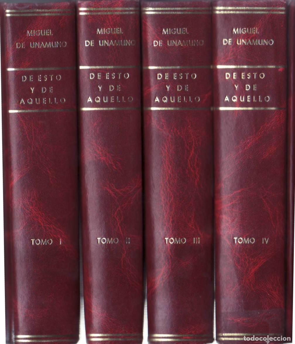 Libros: UNAMUNO, Miguel de.- - De esto y de aquello. 4 tomos. Escritos no recogidos en libro.