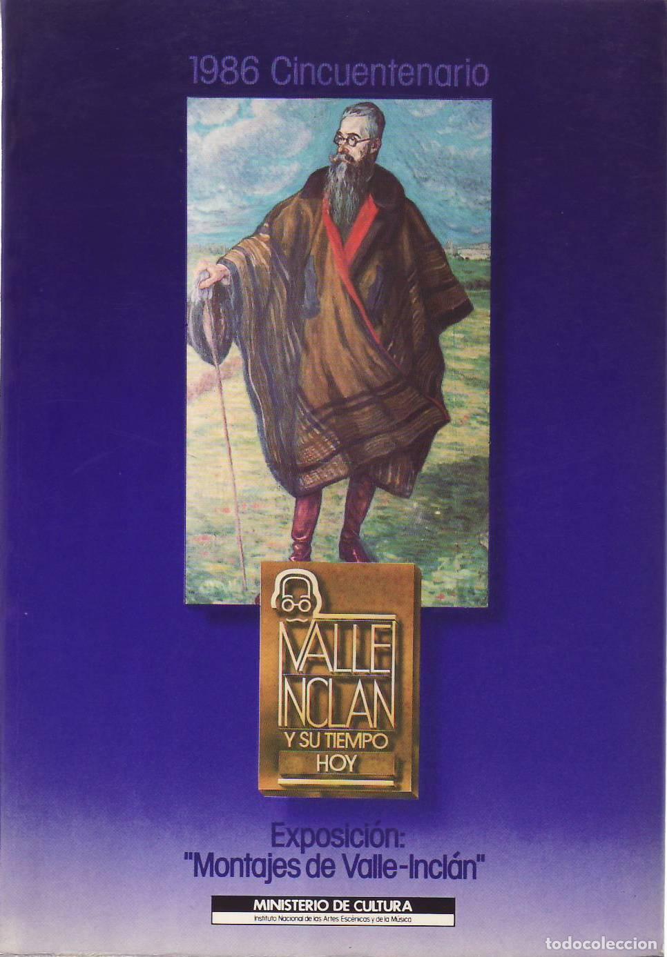 B&uuml;cher: VALLE INCLAN, Ram&oacute;n del.- - Valle Incl&aacute;n y su tiempo hoy. Exposici&oacute;n Montajes de Valle Incl&aacute;n, con m