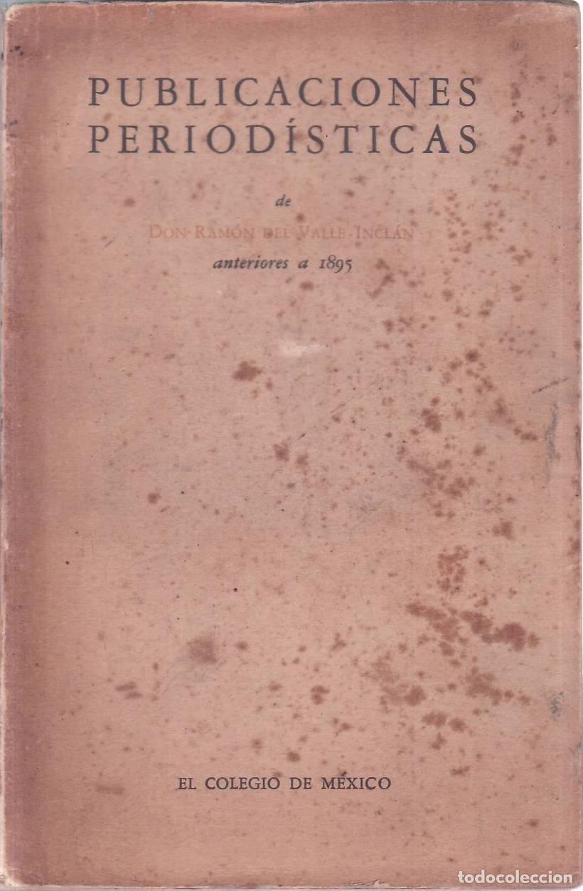 Libros: VALLE INCL&Aacute;N, Ram&oacute;n Mar&iacute;a del.- - Publicaciones period&iacute;sticas anteriores a 1895. Edici&oacute;n de Willian