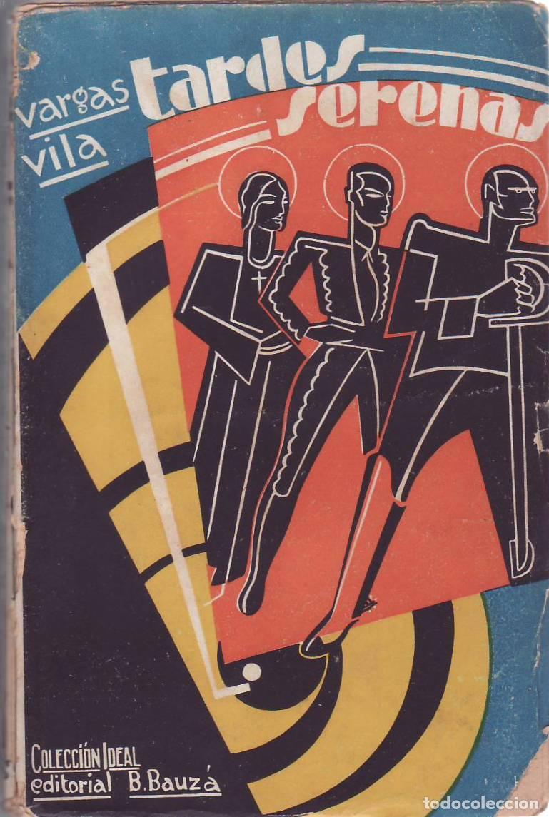 Libri di seconda mano: VARGAS VILA, J.M.- - Tardes serenas (obra in&eacute;dita). Novela. Cubierta de Helios G&oacute;mez.