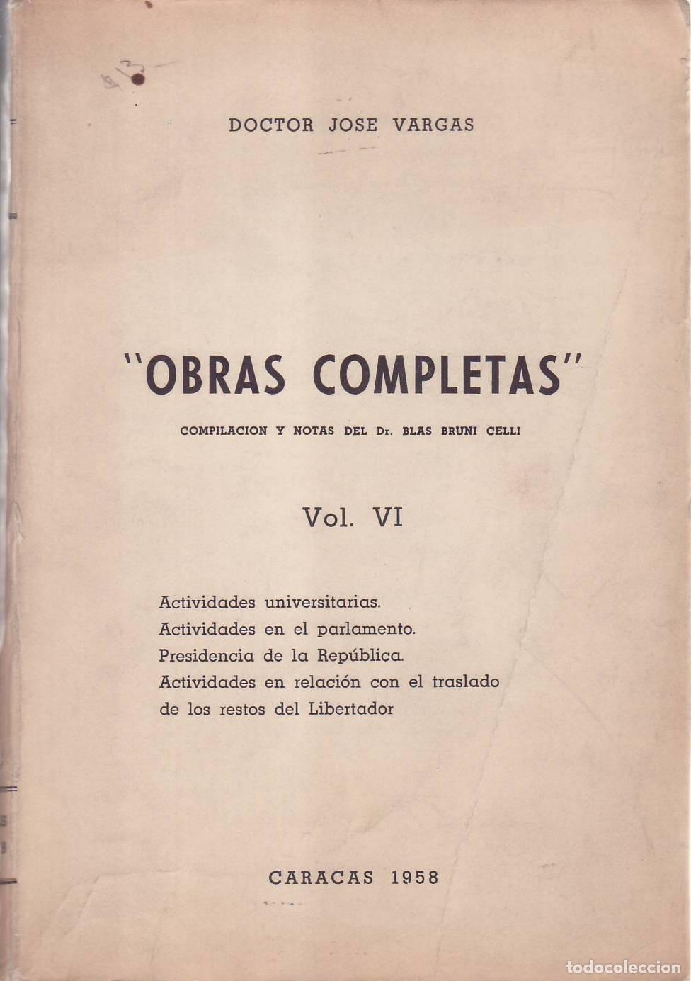 Livros em segunda m&atilde;o: VARGAS, Jos&eacute;.- - Obras completas. Tomo VI: Actividades universitarias. Actividades en el parlamento.