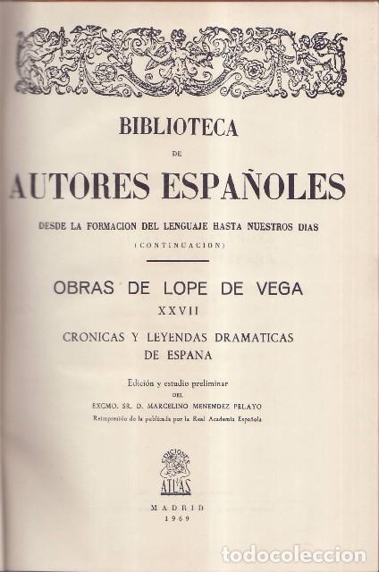 Libros: VEGA, Lope de.- - Obras, tomo XXVII: Cr&oacute;nicas y leyendas dram&aacute;ticas de Espa&ntilde;a, sexta secci&oacute;n, contin