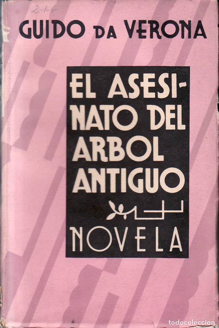 Libros: VERONA, Guido da.- - El asesinato del &aacute;rbol antiguo. Traducci&oacute;n de Carlos Francisco Chiapella. Novel