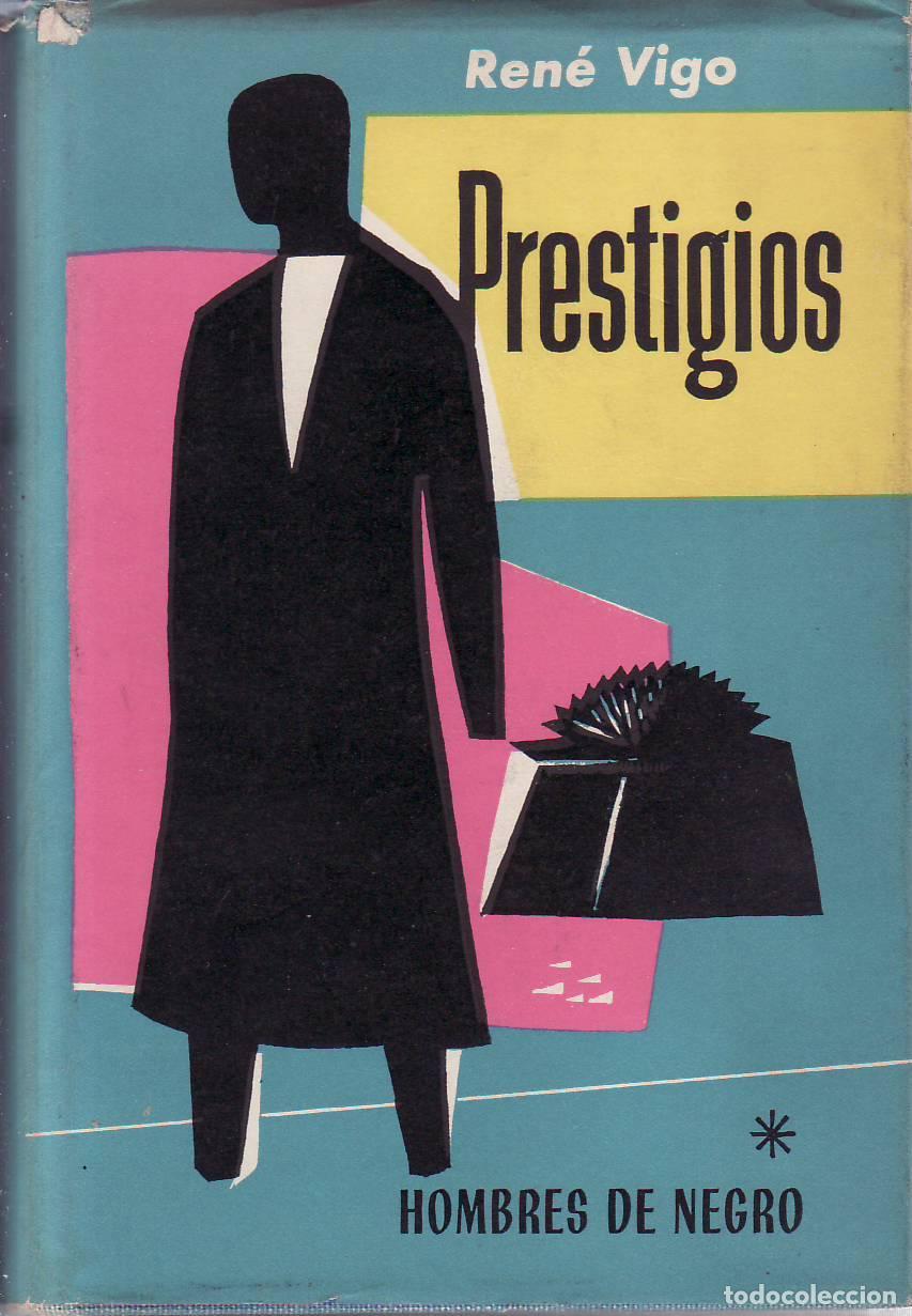 B&uuml;cher: VIGO, Ren&eacute;.- - Hombres de negro. Prestigios. Novelas.
