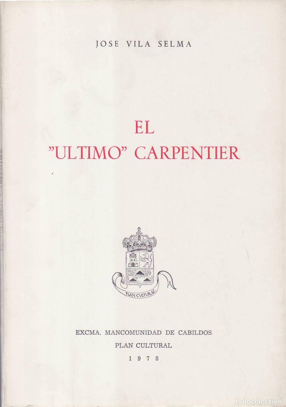 Libros: VILA SELMA, Jos&eacute;.- - El &uacute;ltimo Carpentier. - Foto 1