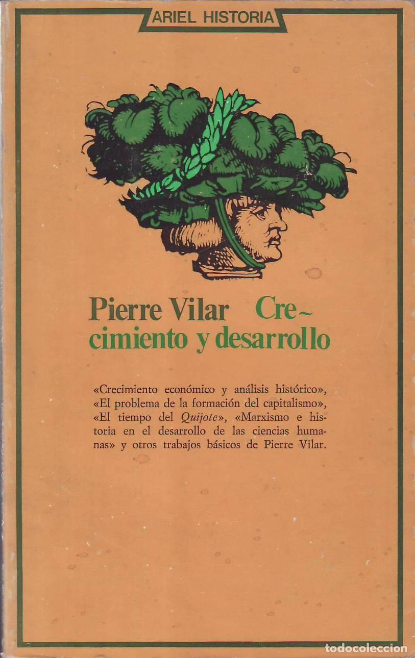 Libri di seconda mano: VILAR, Pierre.- - Crecimiento y desarrollo. Economia e historia. Reflexiones sobre el caso espa&ntilde;ol.
